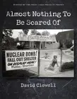 Almost Nothing to Be Scared of by Clewell, David [Paperback]