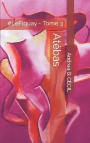 Atbas: Le Fiquay - Tome 3 by Andrea B. Cecil (French) Paperback Book