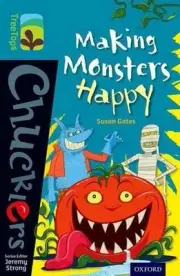 Oxford Reading Tree TreeTops Chucklers: Level 9: Making Monsters Happy by Susan