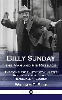 在飛比找誠品線上優惠-Billy Sunday, the Man and His 