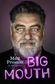 Big Mouth: A Memoir by Preston, Matt