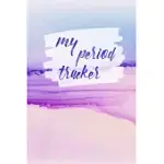 MY PERIOD TRACKER: PERIOD TRACKER TIPS TO HELP WITH PMS SYMPTOMS CALENDAR LOG BOOK MENSTRUATION JOURNAL MY PERIOD TRACKER PMS TRACKER TO