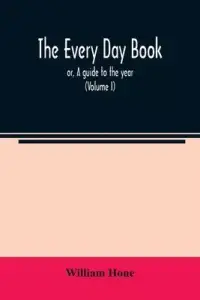 在飛比找博客來優惠-The every day book: or, A guid