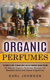 在飛比找博客來優惠-Organic Perfumes: The Complete