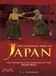 The Fighting Man of Japan ─ The Training And Exercises of the Samurai