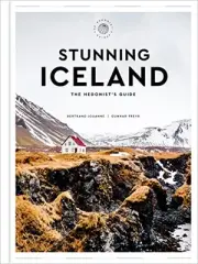Gunnar Freyr - Stunning Iceland The Hedonist's Guide - New Hardb - H245z