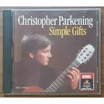 (美版/無IFPI)CHRISTOPHER PARKENING帕肯寧~古典吉他教父/SIMPLE GIFTS~首版保存佳