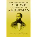 TWENTY-TWO YEARS A SLAVE - AND FORTY YEARS A FREEMAN