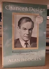 Chance and Design: Reminiscences of Science in Peace and War by Alan Hodgkin NEW