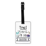 Trust Me I'm An Aussie Visual Luggage Tag Suitcase Bag Best Favourite Australian