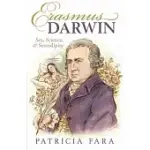 ERASMUS DARWIN: SEX, SCIENCE, AND SERENDIPITY