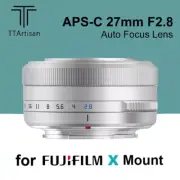 TTArtisan 27mm F2.8 Auto Focus APS-C Lens F Fuji Fujifilm X-mount Camera Silver