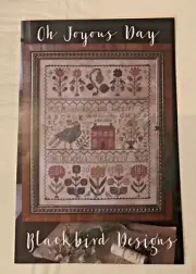 Blackbird Designs Cross Stitch Pattern Chart - OH JOYOUS DAY