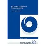 THE GUIDED ACQUISITION OF FIRST LANGUAGE SKILLS