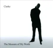 The Measure of My Worth by Clarke (CD) UK R&B Pop Singer Basil Clarke/Sealed!