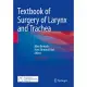 Textbook of Surgery of Larynx and Trachea