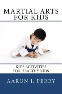 在飛比找博客來優惠-Martial Arts for Kids: Kids Ac