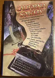 California Sorcery by William F. Nolan & William Schafer Signed Limited to 1,500