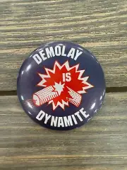 Demolay Is Dynamite Pinback Button Vintage