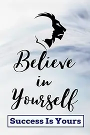 Believe in Yourself Notebook Journal: Inspirational Quote Lined Paper Notebook - Motivational Positive Quote Journal for gifts