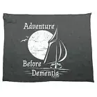 Ob Adventure Before Dementia Novelty Tea Towel cleaning cloth Dish Sailing Gift