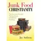 Junk Food Christianity: The Decline of the Usa, the End Times, and Biblical Prophecy