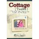 Cottage 12: A Story of Two Paths Toward One Heart; One Given...the Other Discovered
