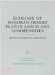 Ecology of Sonoran Desert Plants and Plant Communities