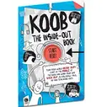 THE INSIDE-OUT BOOK: TURN YOUR WORLD INSIDE OUT!