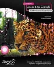 Foundation Adobe Edge Animate: for HTML5, CSS3, and JavaScript Development by To