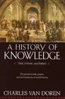 Charles Van Doren A History of Knowledge (Paperback)
