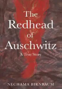 在飛比找博客來優惠-The Redhead of Auschwitz: A Tr