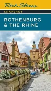 Rick Steves Snapshot Rothenburg & the Rhine (Third Edition) - 9781641715324