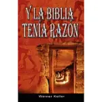 Y LA BIBLIA TENIA RAZON, COLECCION DE LA BIBLIA DE ISRAEL