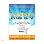 THE ZAPPOS EXPERIENCE ─ 5 PRINCIPLES TO INSPIRE, ENGAGE, AND WOW/JOSEPH A. MICHELLI【三民網路書店】