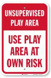 UNSUPERVISED PLAY AREA USE PLAY AREA AT OWN RISK Smart Sign Metal
