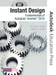 Instant Design: Fundamentals of Autodesk Inventor 2010