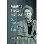 AGATHA TIEGEL HANSON: OUR PLACES IN THE SUN