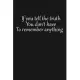 If you tell the truth, you don’’t have to remember anything: Lined notebook, 120 Pages, 6x9, Notebook Journal