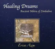 Healing Dreams: Ancient Mbira of Zimbabwe - Erica Azim CD