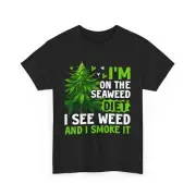 Weed Cannabis Marijuana Stoner TShirt Im On A Diet Weed Funny Graphic Tee Stoner