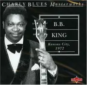 B.B. King - Kansas City, 1972 CD