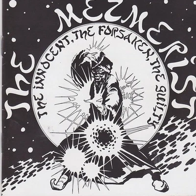 The Mezmerist - The Innocent, The Forsaken, The Guilty / Beg For Forgiveness, Pr