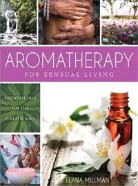 在飛比找三民網路書店優惠-Aromatherapy for Sensual Livin