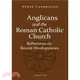 Anglicansim and the Roman Catholic Church: Reflections on Recent Developments