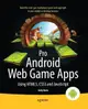 Pro Android Web Game Apps: Using HTML5, CSS3 and JavaScript (Paperback)-cover