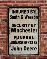Insured By Smith & Wesson- Security by Winchester- Metal Sign 8x12in