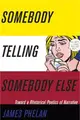 Somebody Telling Somebody Else ─ A Rhetorical Poetics of Narrative