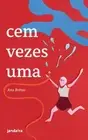 Cem vezes uma by Ana Br?tas (Portuguese) Paperback Book