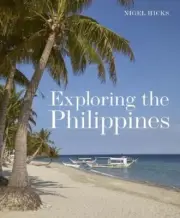 Nigel Hicks - Exploring the Philippines - New Paperback - H245z